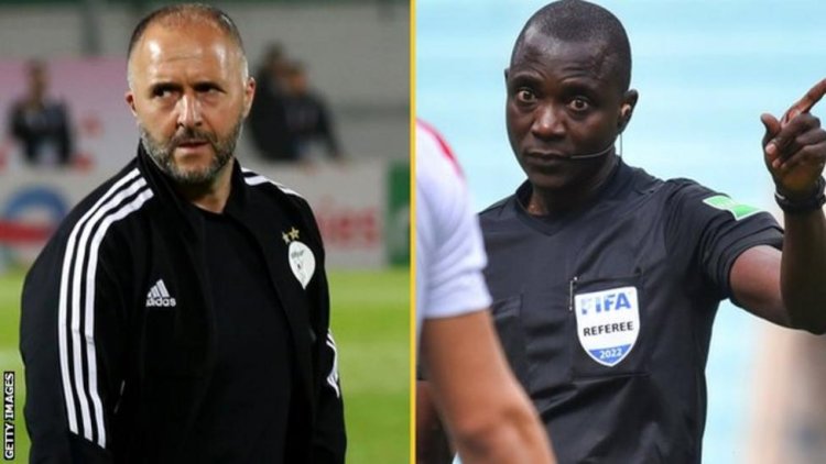 'I'm not saying you have to murder him,' says the referee who was attacked by Belmadi.