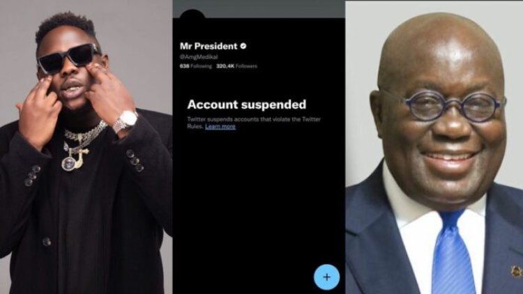 Following his impersonation of President Akufo-Addo, Medikal had his Twitter account suspended