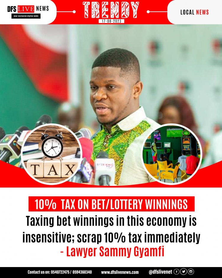 10% Tax On Bet Winnings Saga: Sammy Gyamfi Expose Lies Of NPP Social Media Activists 